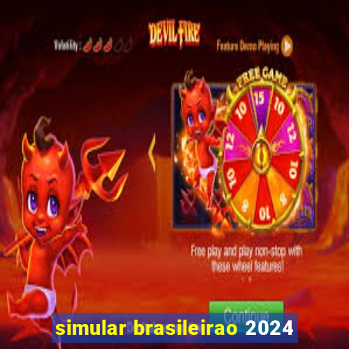 simular brasileirao 2024